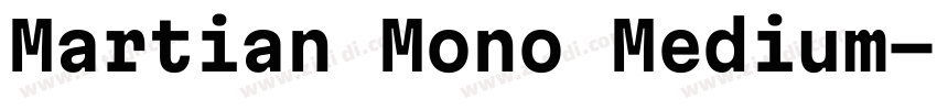 Martian Mono Medium字体转换